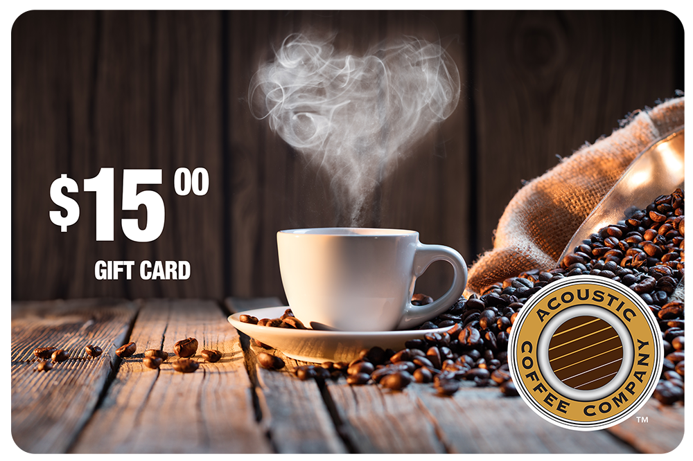 Acoustic Coffee $15 Gift Card